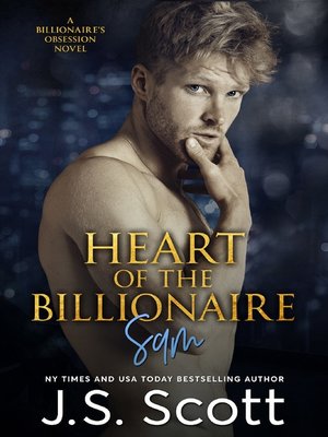 cover image of Heart of the Billionaire (The Billionaire's Obsession ~ Sam)